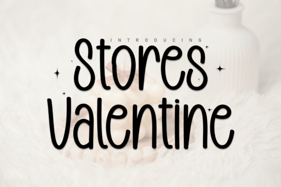 Stores Valentine Typeface: A Designer’s Review for Campaign Visuals