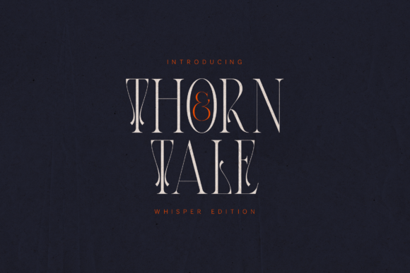 Thorn Tale Whisper Edition: A Designer’s Take on Poetic Serifs