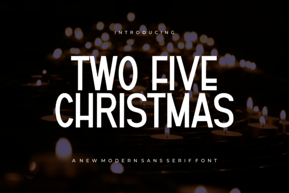 Two Five Christmas: A Modern Sans Serif for Clean Digital Layouts